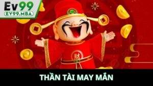 Nổ Hũ Thần Tài Tại EV99