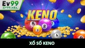 Xổ Số Keno Tại EV99